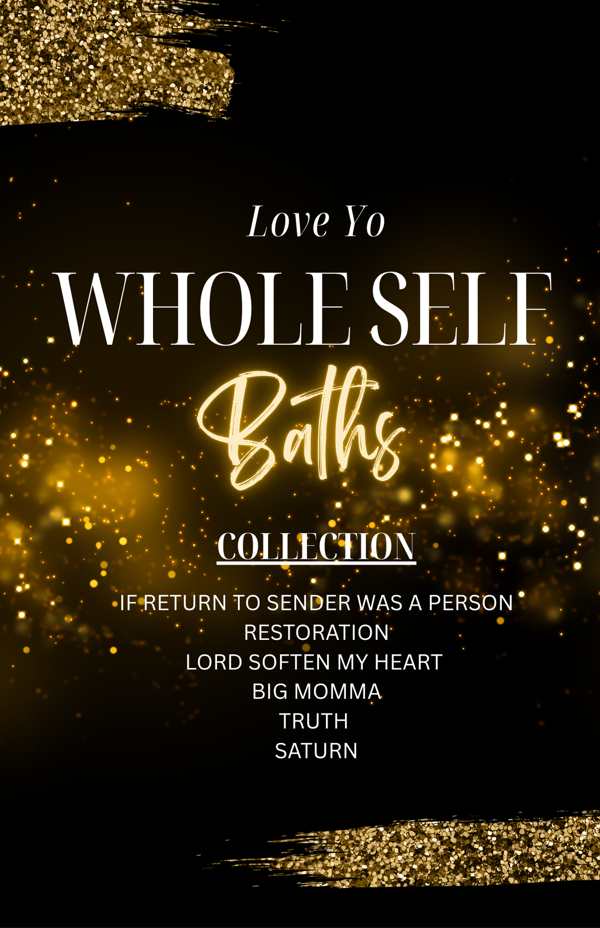 Love Yo Whole Self Spiritual Bath Collection (2 Servings Per Bath)